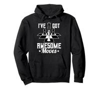 I’ve Got Awesome Moves Funny Chess Design Sweat à Capuche