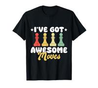 I’ve Got Awesome Moves Funny Chess Design T-Shirt