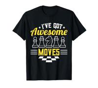 I’ve Got Awesome Moves Funny Chess Design T-Shirt