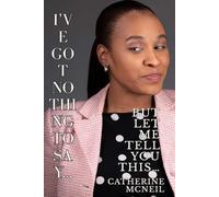 I’ve Got Nothing to Say… But Let Me Tell You THIS: V2 - The Workbook