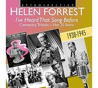 I Ve Heard That Song Before/Helen Forrest/Centenary Tribute/1938-1945