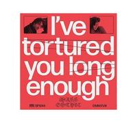 I Ve Tortured You Long Enough