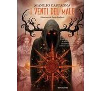 I Venti Del Male. I Più Grandi Cattivi Di Tutti I Tempi Raccontano Come Il Male È Cominciato