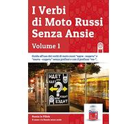 I Verbi di Moto Russi Senza Ansie - Volume 1