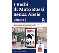 I Verbi di Moto Russi Senza Ansie - Volume 2