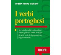 I verbi portoghesi. Morfologia, tipi di coniugazione, aspetto, perifrasi verbali, famiglie di verbi, modelli di coniugazione, reggenza verbale