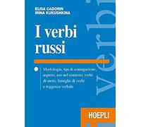 I Verbi Russi. Morfologia, Tipi Di Coniugazione, Aspetto, Uso Nel Contesto, Verbi Di Moto, Famiglie Di Verbi E Reggenza Verbale