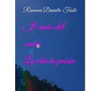 I versi del amore: Il canto del cuore