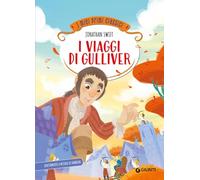 I viaggi di Gulliver. Ediz. a colori
