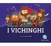 I Vichinghi. Civilizzazione. Ediz. a colori