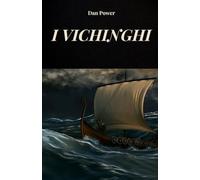 I Vichinghi: La Storia, Leconomia E Le Conquiste Dei Vichinghi, I Popoli Del Nord (Italian Edition)