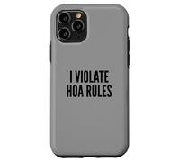 I Violate HOA Rules Homeowners Association Rebel Outlaw Coque pour iPhone 11 Pro