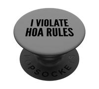 I Violate HOA Rules Homeowners Association Rebel Outlaw PopSockets PopGrip Adhésif