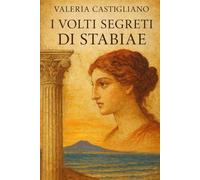 I volti segreti di Stabiae