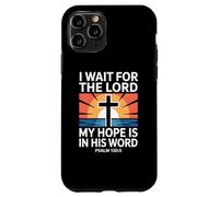 I Wait for The Lord Psaum 130:5 Scripture Faith Coque pour iPhone 11 Pro