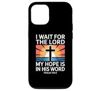 I Wait for The Lord Psaum 130:5 Scripture Faith Coque pour iPhone 12/12 Pro