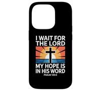 I Wait for The Lord Psaum 130:5 Scripture Faith Coque pour iPhone 14 Pro
