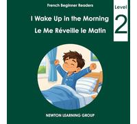 I Wake Up in the Morning: An Early English-French Picture Reader