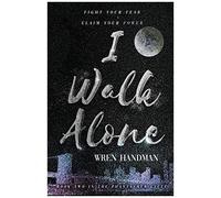 I Walk Alone