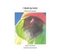I Walk By Faith