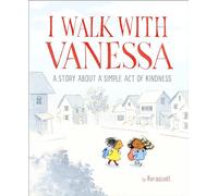 I Walk with Vanessa: A Picture Book Story About a Simple Act of Kindness