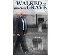 I Walked On My Own Grave