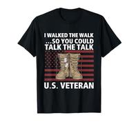 I Walked The Walk So You Could Talk The Talk U.S. Veteran T-Shirt