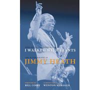I Walked With Giants: The Autobiography of Jimmy Heath