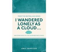 I Wandered Lonely as a Cloud... Ana Sampson Ana Sampson (Auteur)