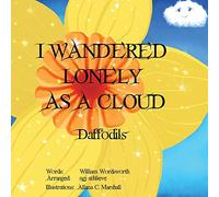 I Wandered Lonely As A Cloud: Daffodils
