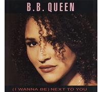 (I Wanna Be) Next To You - Bb Queen 12"