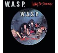 W.a.S.P. – I Wanna Be Somebody – Vinyle picture