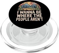 I Wanna Be Where The People aren't Nature Humour PopSockets PopGrip pour MagSafe