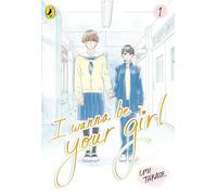 I Wanna Be Your Girl Vol. 1: A young teen manga about friendship, first loves and finding yourself