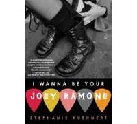 I Wanna Be Your Joey Ramone