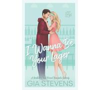 I Wanna Be Your Lager: A Brother's Best Friend Romantic Comedy