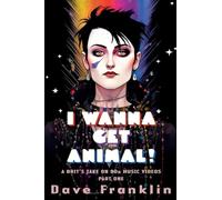 I Wanna Get Animal! A Brit's Take on 80s Music Videos Part One