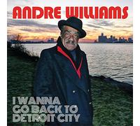 Andre Williams I Wanna Go Back to Detroit City (Vinyl) 12" Album