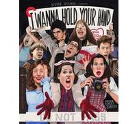I Wanna Hold Your Hand Blu-ray