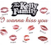I Wanna Kiss You by Kelly Family