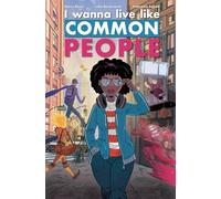 I wanna live like common people