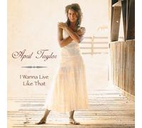 I Wanna Live Like That by April Taylor