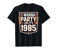 I Wanna Party Like It's 1985 T-Shirt