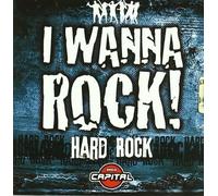 I WANNA ROCK HARD ROCK / VARIOUS - I Wanna Hard Rock/Various