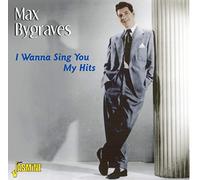 Bygraves, Max - I Wanna Sing You My Hits [Import]