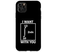 I Want 69 with You Intégrale mathématique drôle Coque pour iPhone 11 Pro Max