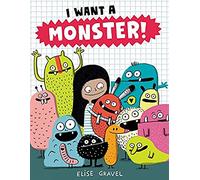 I Want a Monster!: A Humorous Story About the Joy and Responsibility of Pets for Kids (Ages 4-8)