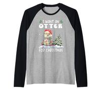 I Want an Otter for Christmas Santa Hat Funny Xmas Manche Raglan