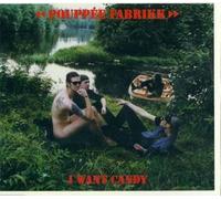 Pouppee Fabrikk - I Want Candy [Import]
