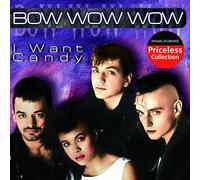 I Want Candy by BOW WOW WOW (2004-05-25)